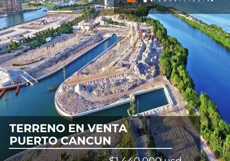 Terreno en venta Puerto  Cancun con frente a canal