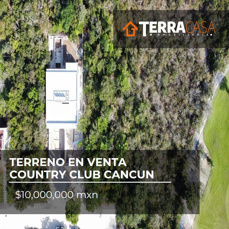 HERMOSO TERRENO EN EL COUNTRY CLUB CANCÚN